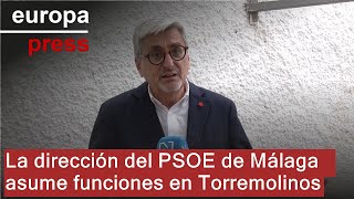 PSOE Málaga asume funciones de Ejecutiva de Torremolinos tras su suspensión.