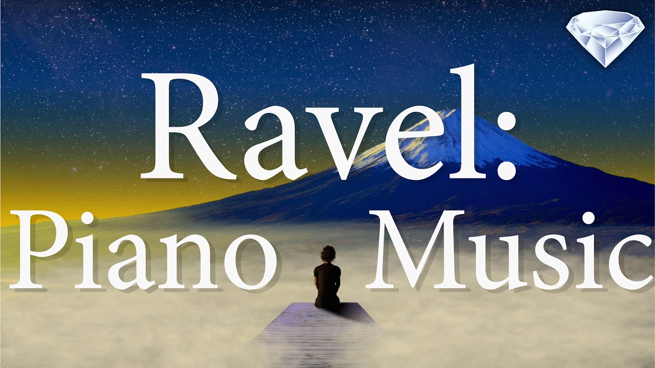Равель: Музыка для фортепиано | Фортепианная музыка для учебы, релаксации и концентрации внимания