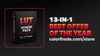 Power up your color grading toolset with LUT Power Pack by Color Finale