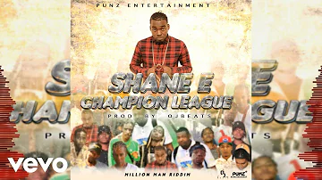 Shane E - Champion League (Official Audio)