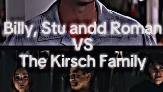 Billy, Stu, and Roman VS The Kirsch Family