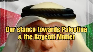 Our Stance towards Palestine & the Boycott Matter || Faris Al Hammadi