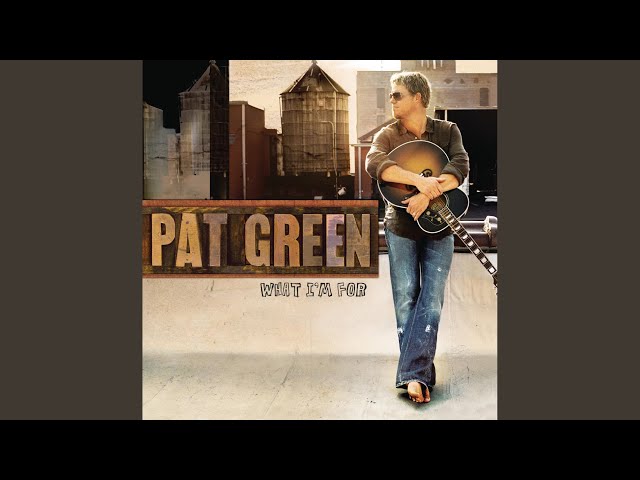 Pat Green - Let Me