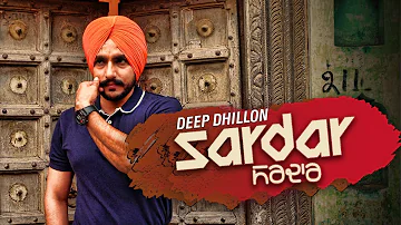 Sardar (Full Song) | Deep Dhillon | Latest Punjabi Song 2017 | Bunty Bains Productions