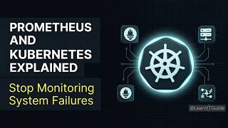 Prometheus and Kubernetes Explained | Stop Monitoring Failures in 2026
