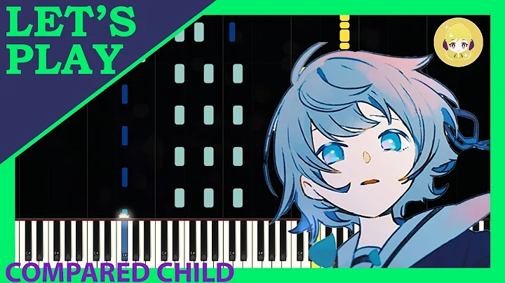 Compared Child by TUYU [Piano Tutorial]