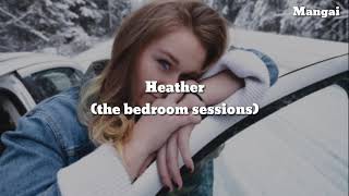 Tate McRae - Heather (the bedroom sessions\/Lyrics)