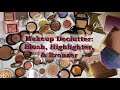 Makeup Collection Declutter pt.1 - Blush, Highlighter, Bronzer, & Face Pallets