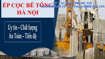 ĐÚC ÉP CỌC BÊ TÔNG UY TÍN HÀ NỘI MIỀN BẮC