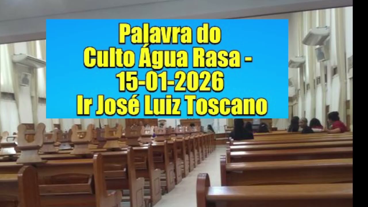 CCB -PALAVRA DO AGUA RASA JOSE LUIZ TOSCANO TEVE QUE PREGAR -15/01/2026 =FOI FESTA
