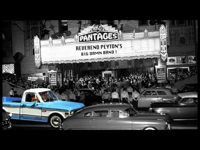 The Reverend Peyton's Big Damn Band - Big Blue Chevy '72