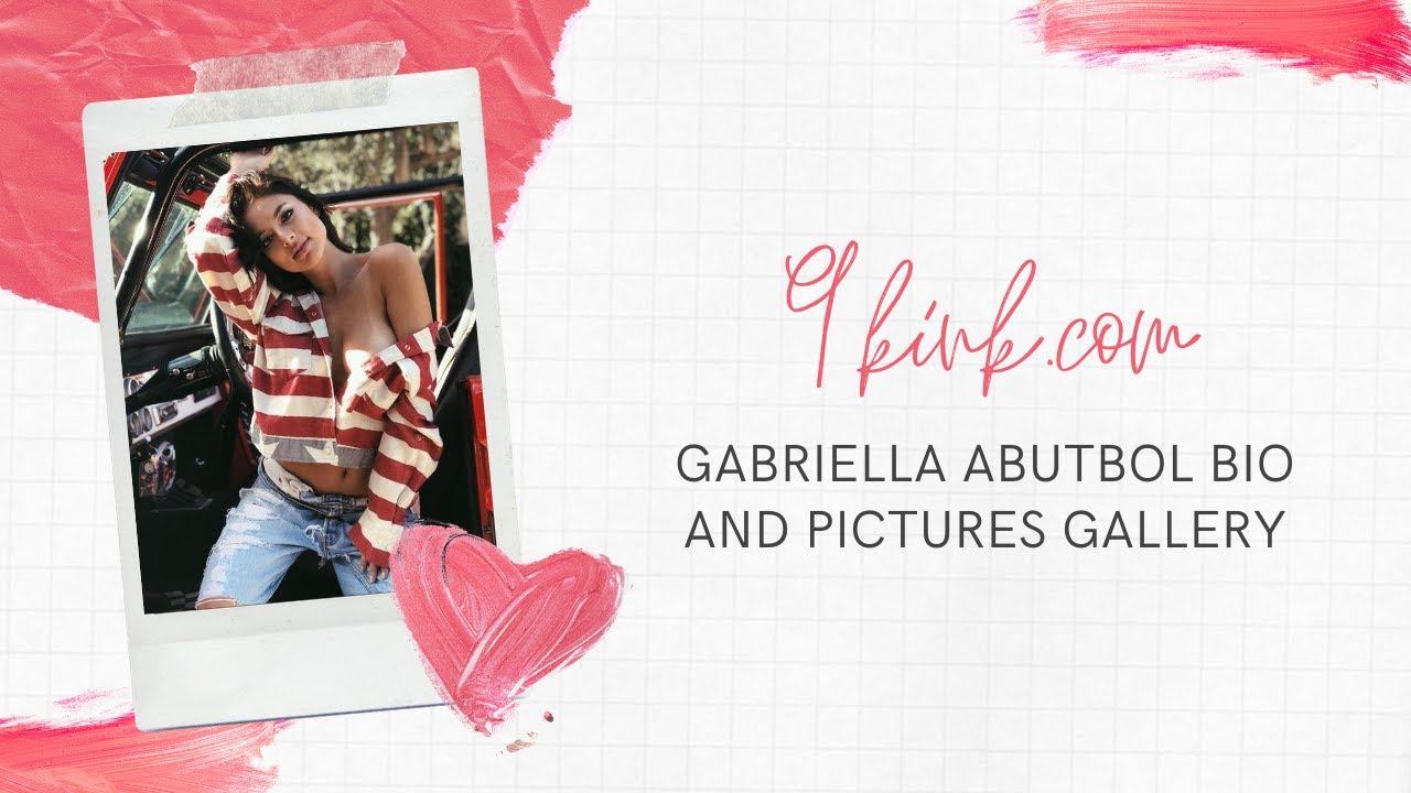 Gabriella Abutbol Bio And Pictures Gallery 2020 - YouTube