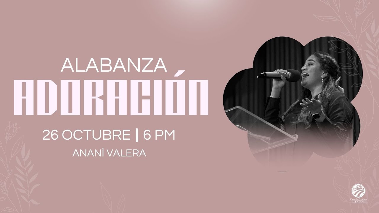 26 de octubre de 2024 - 6:00 p.m. / Alabanza y adoración - YouTube