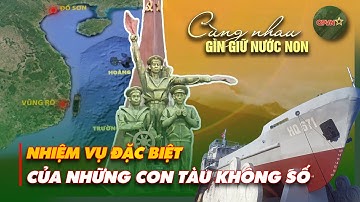 Nhiệm Vụ Đặc Biệt Của Những Con Tàu Không Số – Huyền Thoại Đường Hồ Chí Minh Trên Biển | QPVN