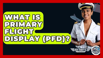 What Is Primary Flight Display (PFD)? - Air Traffic Insider