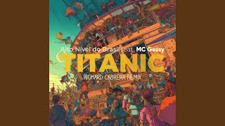 Download Lagu Titanic (Extended) (feat. MC Gessy) Download Lagu Titanic (Extended) (feat. MC Gessy)