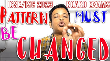 ICSE/ISC 2023 Board Exams Pattern -CISCE Must REDUCE,ICSE/ISC 2023 Board Question Papers are Changed
