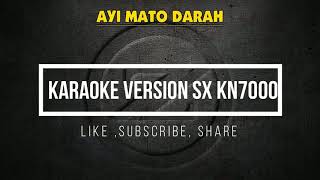 AYI MATO DARAH KAraoke Versi KN7000