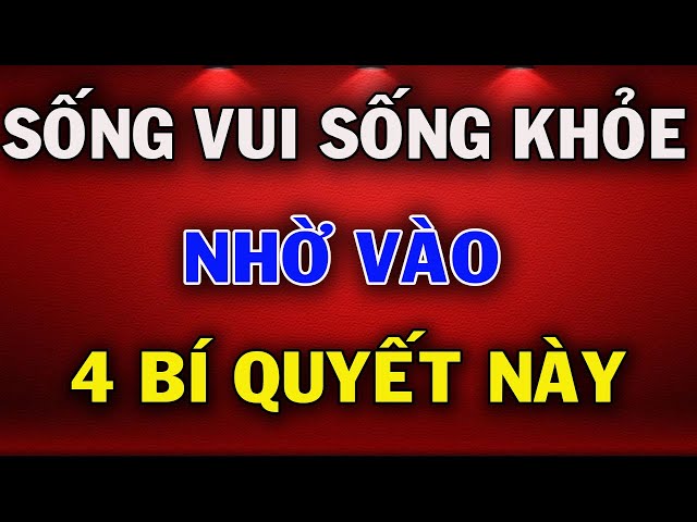 4 Bí Quyết Giúp Bạn Sống Vui Sống Khỏe Từng Ngày class=