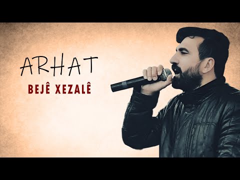 Arhat - Bejê Xezalê