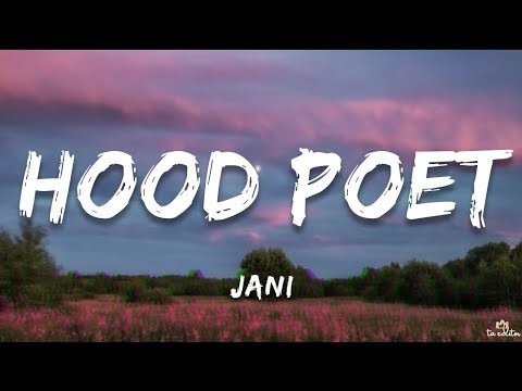 JANI   HOOD POET LYRICS