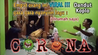 VIRAL!!! | Lagu CORONA | Versi Dangdut koplo