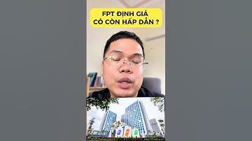 Cổ phiếu Fpt định giá có còn hấp dẫn chứng khoán 2025 #fpt #chungkhoan #cophieu