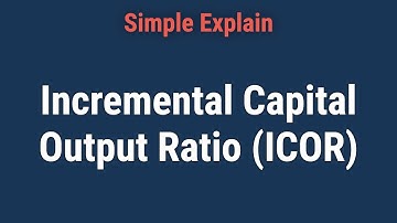 What Is the Incremental Capital Output Ratio (ICOR)?