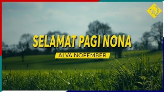 Selamat Pagi Nona (by Alva Nofember) || LAGU BAND INDIE