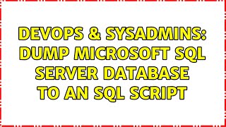 DevOps & SysAdmins: Dump Microsoft SQL Server database to an SQL script