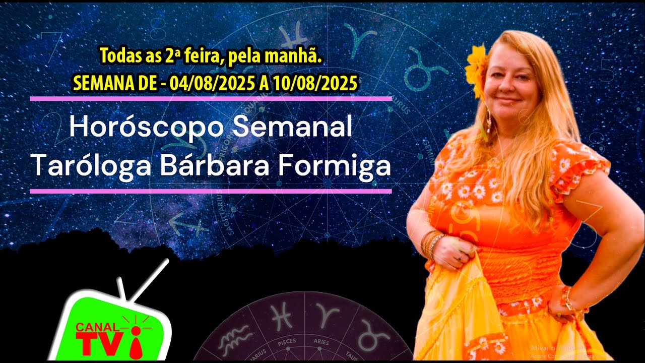 CANAL TVi Horóscopo - 04/08/2025 A 10/08/2025