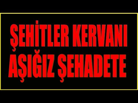 Biz Aşığız Şehadete - Şehitler Kervanı 3 - 3