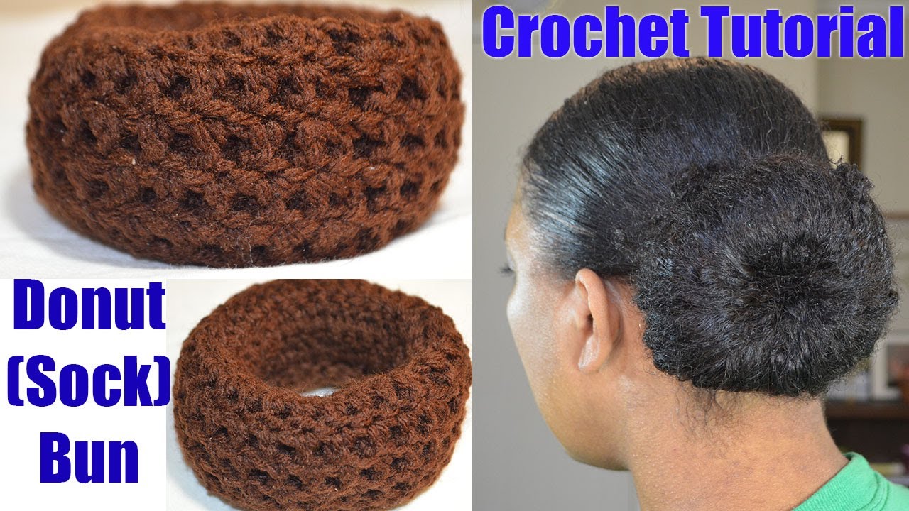 Crochet Tutorial Donut "Sock" Bun Maker Simple & Quick Crochet