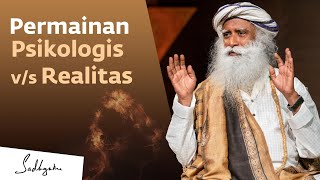 Terjebak dalam Permainan Psikologis - Sadhguru Bahasa Indonesia