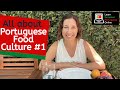 Learn ALL ABOUT PORTUGUESE  FOOD, MEALS and CULTURE at the TABLE!