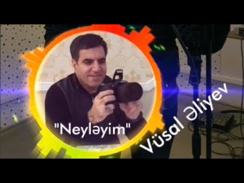 Vüsal Əliyev - Neyləyim (2005)