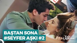 Baştan Sona #SeyFer Sahneleri (Part 2) | Yalı Çapkını