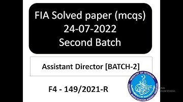 FIA Solved paper ( 24-07-2022) Batch-2 | Assistant Director FIA | F4 - 149/2021-R | today FIA batch2