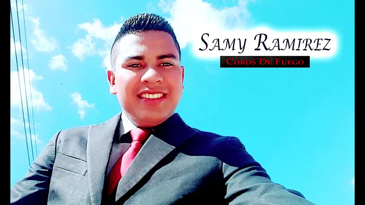 COROS DE FUEGO - SAMY RAMIREZ con esta cadena de c...