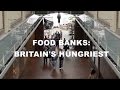 Food Banks: Britain's Hungriest (2014) - Student Documentary