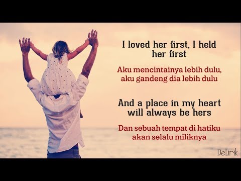 I Loved Her First - Heartland (Lagu dari ayah untuk putrinya) - Lirik video dan terjemahan