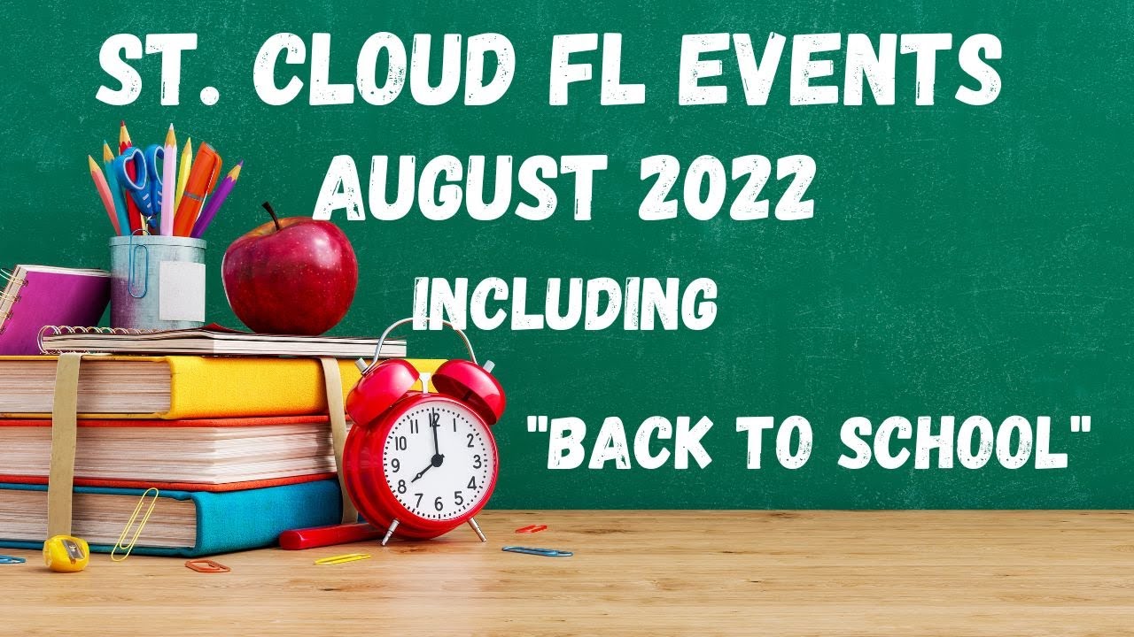 St Cloud FL Events For August 2022 Including Back To School In St St Cloud FL Events For August 2022 Including Back To School In St