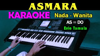 ASMARA - Evie Tamala | KARAOKE Nada Wanita, HD