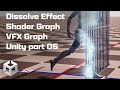 Dissolve Effect Shader Graph VFX Graph Unity part 05