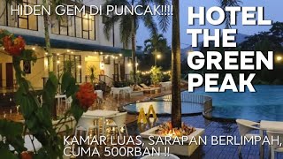 KAMAR LUAS SARAPAN BERLIMPAH/ THE GREEN PEAK HOTEL PUNCAK BOGOR / HOTEL MURAH DI PUNCAK #hotelpuncak