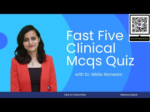 Fast Five Clinical MCQs quiz 15.3.24 | Dr. Nikita Nanwani | Medsynapse