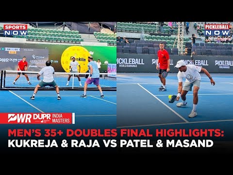 PWR DUPR India Masters: Men’s 35+ Doubles Final: Kukreja & Raja's Winning Moments Vs Patel & Masand