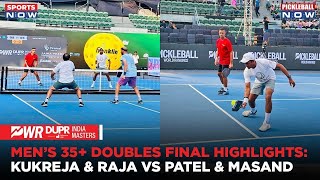 PWR DUPR India Masters: Men’s 35+ Doubles Final: Kukreja & Raja's Winning Moments Vs Patel & Masand