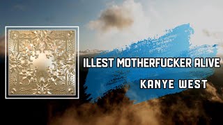 Illest Motherfucker Alive (Lyrics) by Kanye West Resimi