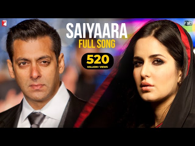 Saiyaara Full Song | Ek Tha Tiger | Salman Khan, Katrina Kaif | Mohit Chauhan, Tarannum, Sohail Sen class=
